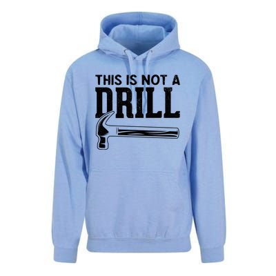 Handy Guys This Is Not A Drill Hammer This Is Not A Drill Gift Unisex Surf Hoodie