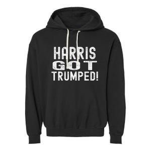 Harris Got Trumped President Donald Trump 2024 Victory Garment-Dyed Fleece Hoodie