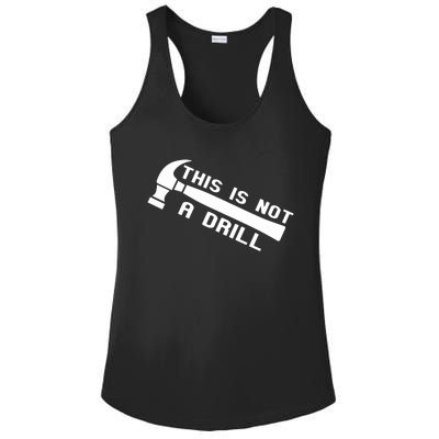 Handy Guys This Is Not A Drill Hammer Handy Not A Drill Gift Ladies PosiCharge Competitor Racerback Tank