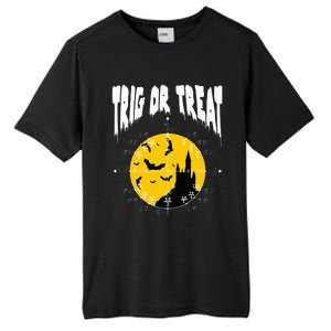 Hilarious Geeky Trig or Treat Halloween Costume for Math Enthusiasts Tall Fusion ChromaSoft Performance T-Shirt