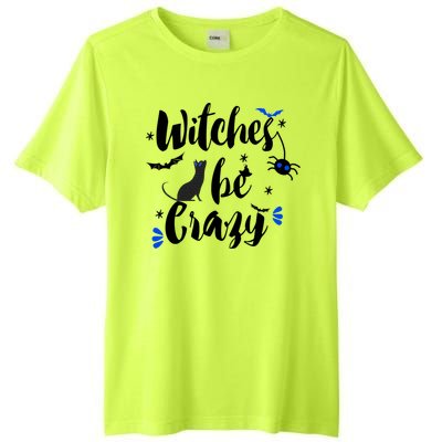 Halloween Gift Witches Be Crazy Gift Tall Fusion ChromaSoft Performance T-Shirt