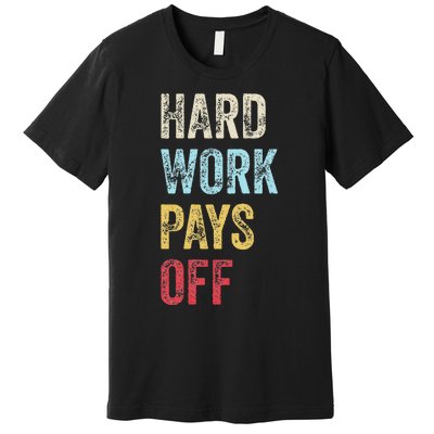 HWPO Gym Workout Motivational Quote Hard Work Pays Off Premium T-Shirt