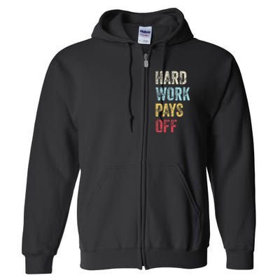 HWPO Gym Workout Motivational Quote Hard Work Pays Off Full Zip Hoodie