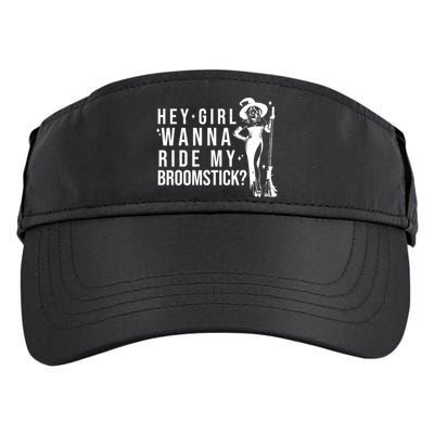 Hey Girl Wanna Ride My Broomstick Funny Witch Adult Drive Performance Visor