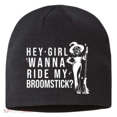 Hey Girl Wanna Ride My Broomstick Funny Witch Sustainable Beanie