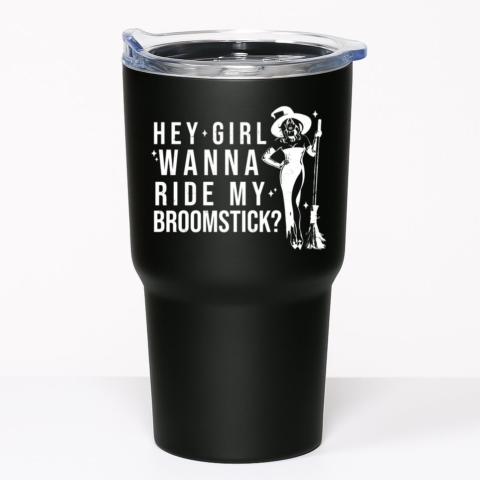 Hey Girl Wanna Ride My Broomstick Funny Witch Tumbler