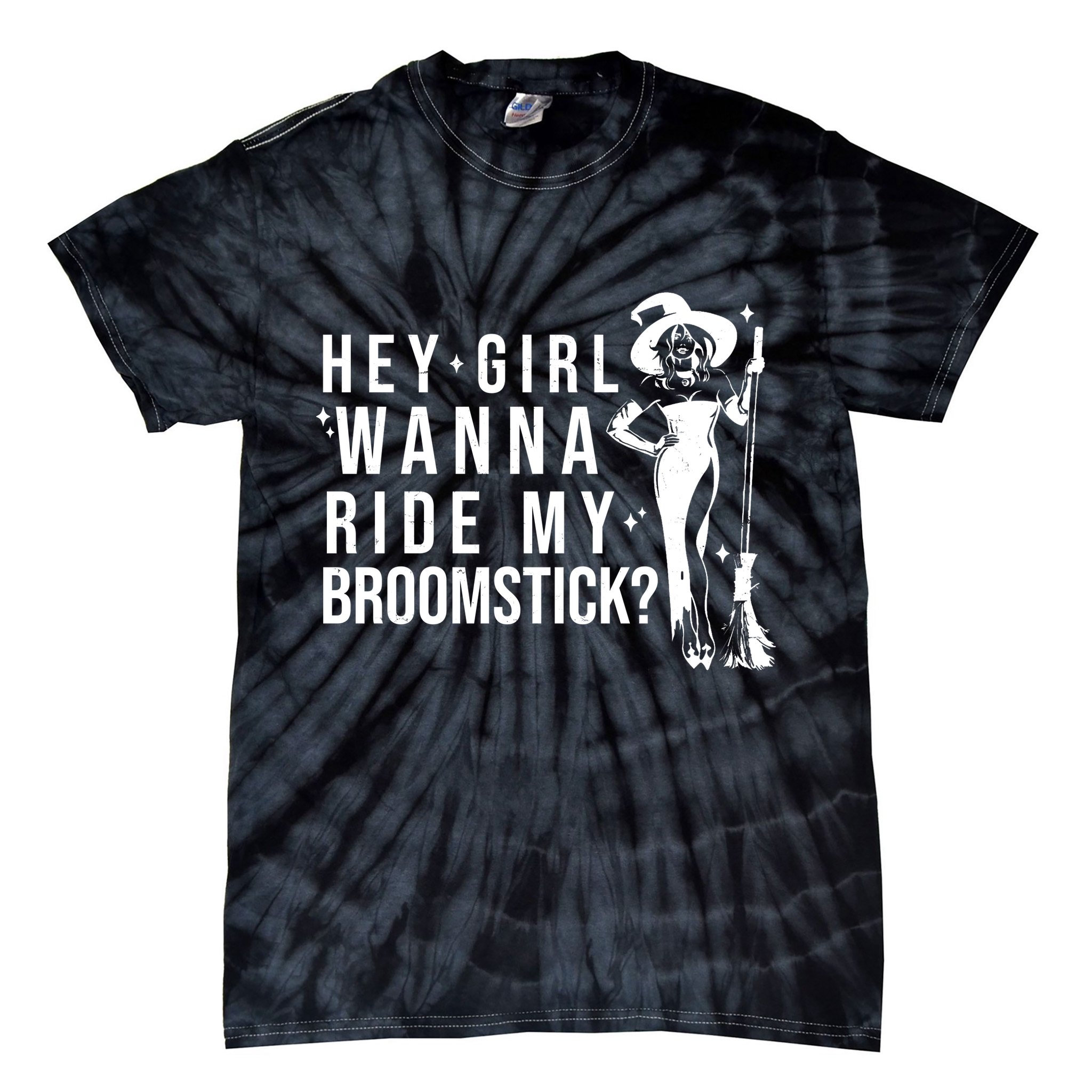 Hey Girl Wanna Ride My Broomstick Funny Witch Tie-Dye T-Shirt