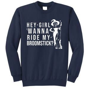 Hey Girl Wanna Ride My Broomstick Funny Witch Sweatshirt