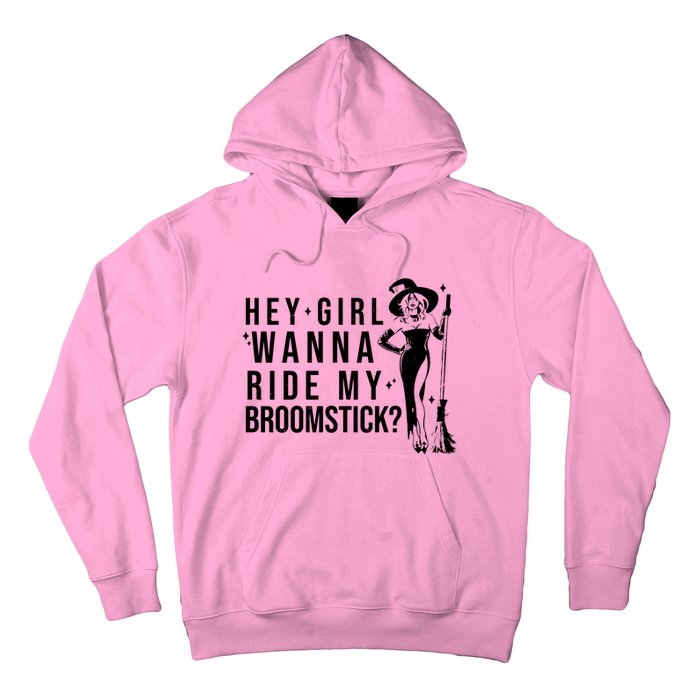 Hey Girl Wanna Ride My Broomstick Funny Witch Hoodie