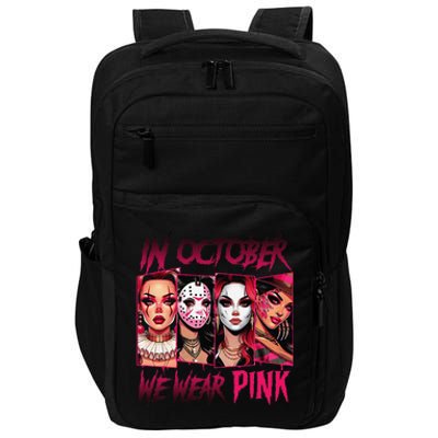 Horror Girl We Wear P.Ink In October Breast Cancer Awareness Gift Impact Tech Backpack