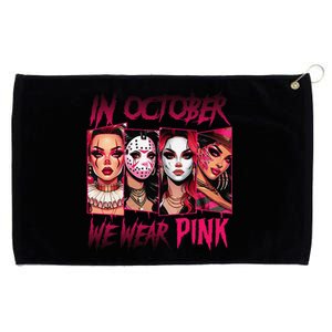 Horror Girl We Wear P.Ink In October Breast Cancer Awareness Gift Grommeted Golf Towel