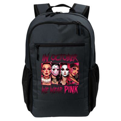 Horror Girl We Wear P.Ink In October Breast Cancer Awareness Gift Daily Commute Backpack