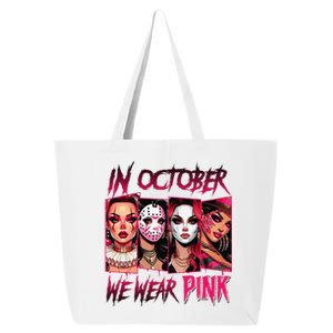 Horror Girl We Wear P.Ink In October Breast Cancer Awareness Gift 25L Jumbo Tote