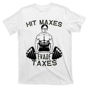 Humor Gym Weightlifting Hit Maxes Evade Taxes Workout Funny T-Shirt