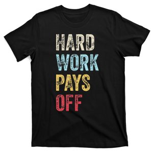 HWPO Gym Workout Motivational Quote Hard Work Pays Off T-Shirt