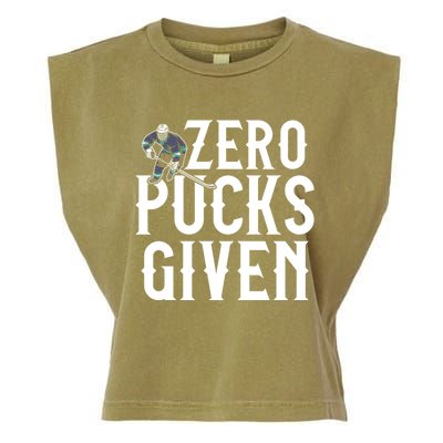 Hockey Gift Zero Pucks Given Funny Hockey Team Gift Player Gift Garment-Dyed Women's Muscle Tee