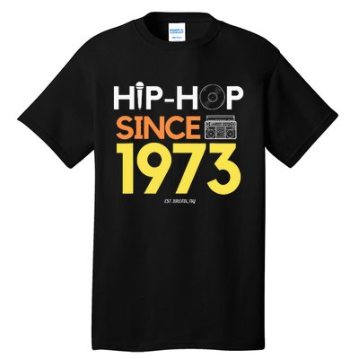 HIP HOP 50TH ANNIVERSARY 1973 BRONX NEW YORK GRAFFITI BBOY Tall T-Shirt