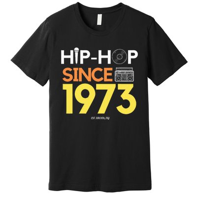 HIP HOP 50TH ANNIVERSARY 1973 BRONX NEW YORK GRAFFITI BBOY Premium T-Shirt