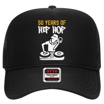 Hip Hop 50th Anniversary 50 Years Of Hip Hop High Crown Mesh Back Trucker Hat