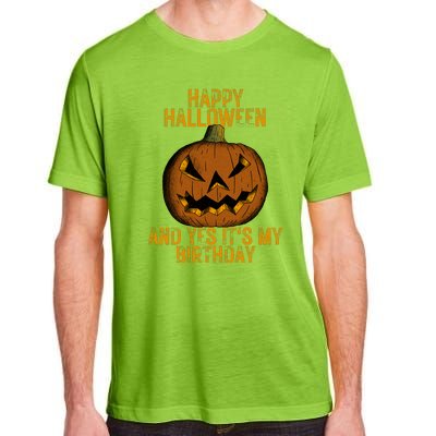 Happy Halloween And Yes Its My Birthday Adult ChromaSoft Performance T-Shirt