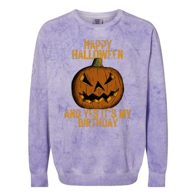 Happy Halloween And Yes Its My Birthday Colorblast Crewneck Sweatshirt