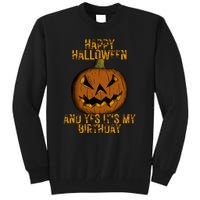 Happy Halloween And Yes Its My Birthday Tall Sweatshirt