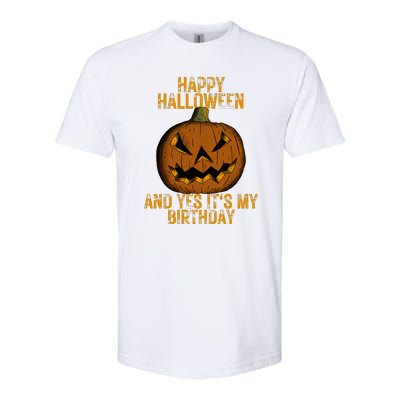 Happy Halloween And Yes Its My Birthday Softstyle CVC T-Shirt