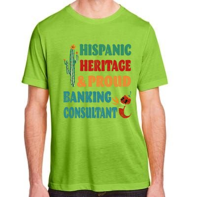 Hispanic Heritage And Proud Banking Consultant Cool Gift Adult ChromaSoft Performance T-Shirt