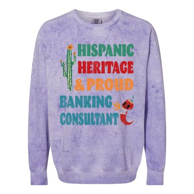 Hispanic Heritage And Proud Banking Consultant Cool Gift Colorblast Crewneck Sweatshirt