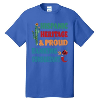 Hispanic Heritage And Proud Banking Consultant Cool Gift Tall T-Shirt