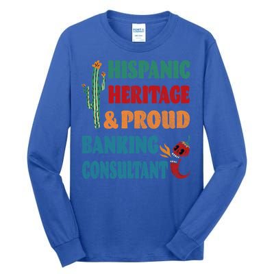 Hispanic Heritage And Proud Banking Consultant Cool Gift Tall Long Sleeve T-Shirt