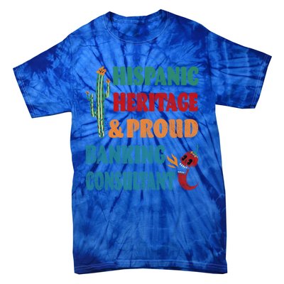 Hispanic Heritage And Proud Banking Consultant Cool Gift Tie-Dye T-Shirt