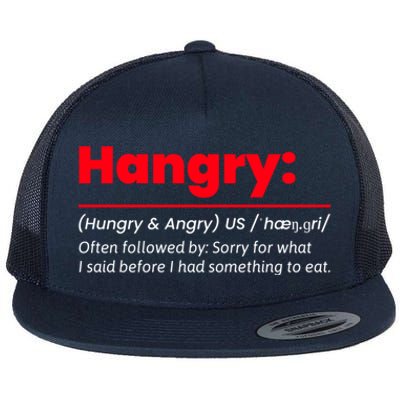 Hangry Hungry And Angry Funny Husband Friend Father Gift Flat Bill Trucker Hat