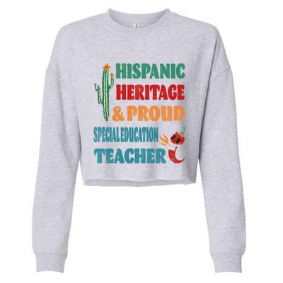 Hispanic Heritage And Proud Special Education Teacher Gift Cropped Pullover Crew