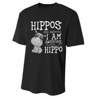 Hippopotamus Hippos Are Awesome Therefore I Am A Hippo Performance Sprint T-Shirt