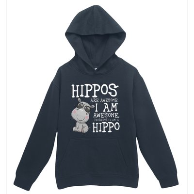 Hippopotamus Hippos Are Awesome Therefore I Am A Hippo Urban Pullover Hoodie