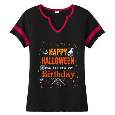 Happy Halloween And Yes Its My Birthday Fun Party Halloween Ladies Halftime Notch Neck Tee