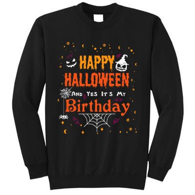 Happy Halloween And Yes Its My Birthday Fun Party Halloween Sweatshirt