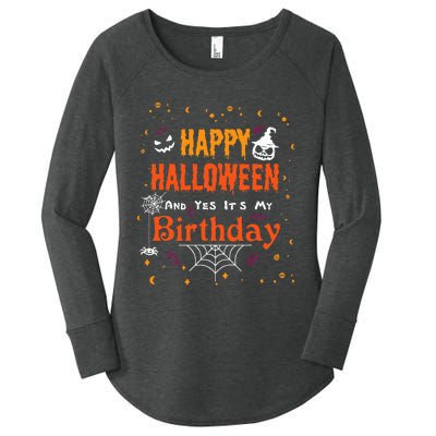 Happy Halloween And Yes Its My Birthday Fun Party Halloween Women's Perfect Tri Tunic Long Sleeve Shirt