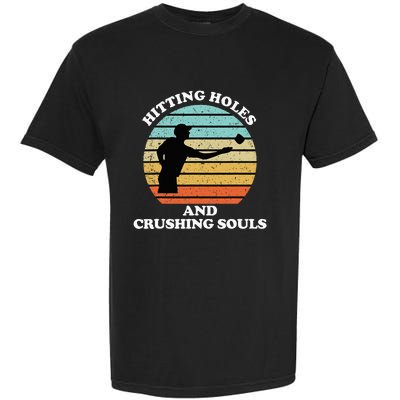 Hitting Holes And Crushing Souls Garment-Dyed Heavyweight T-Shirt