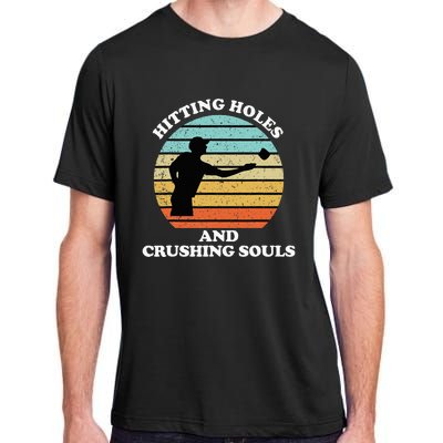 Hitting Holes And Crushing Souls Adult ChromaSoft Performance T-Shirt