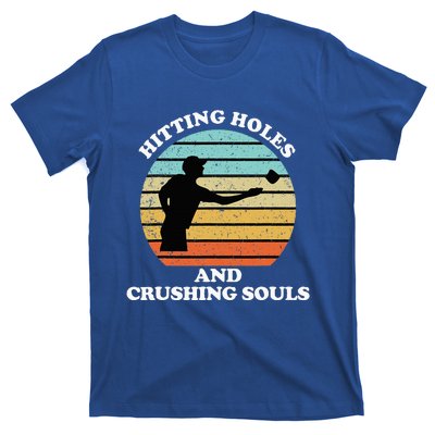 Hitting Holes And Crushing Souls T-Shirt