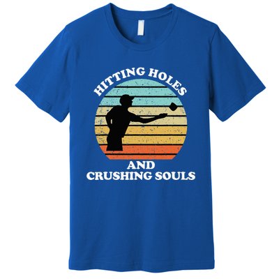 Hitting Holes And Crushing Souls Premium T-Shirt