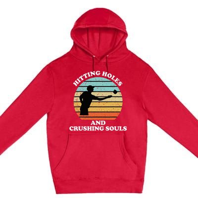 Hitting Holes And Crushing Souls Premium Pullover Hoodie