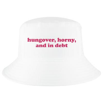 Hungover Horny And In Debt Cool Comfort Performance Bucket Hat