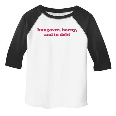 Hungover Horny And In Debt Toddler Fine Jersey T-Shirt