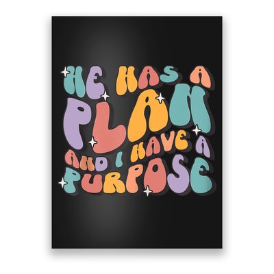 He Has A Plan And I Have A Purpose Christian Men Women Poster