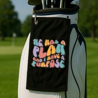 He Has A Plan And I Have A Purpose Christian Men Women Golf Towel