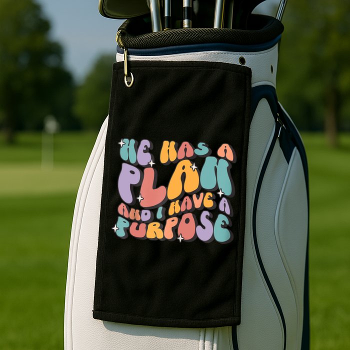 He Has A Plan And I Have A Purpose Christian Men Women Golf Towel