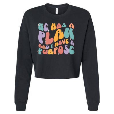 He Has A Plan And I Have A Purpose Christian Men Women Cropped Pullover Crew